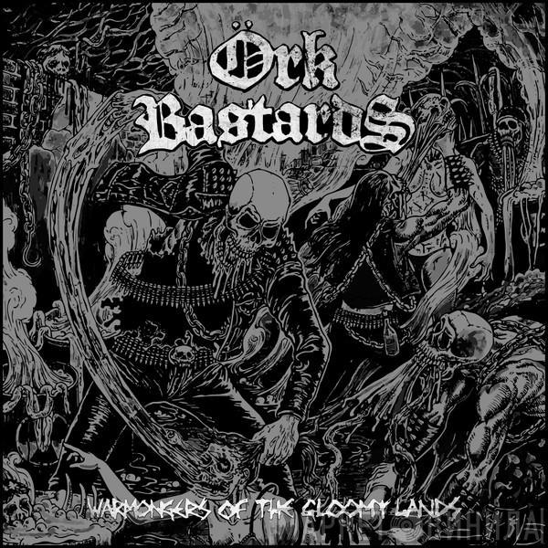 Örk Bastards - Warmongers Of The Gloomy Lands