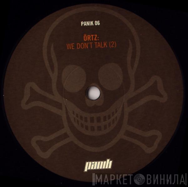 Örtz - We Don't Talk (2)