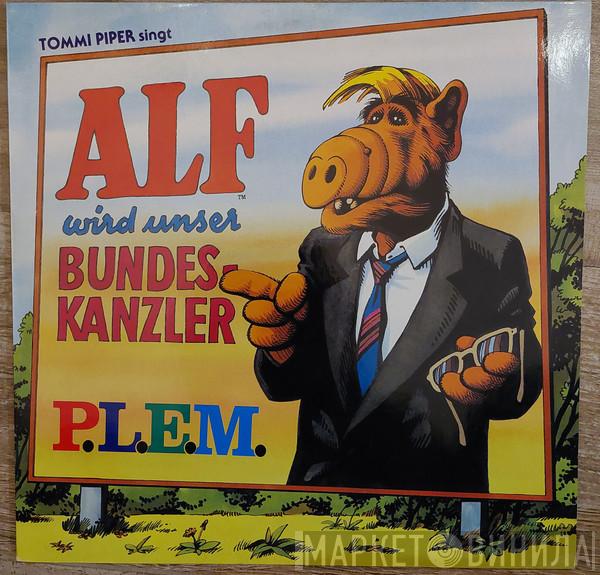 singt Thomas Piper   ALF   - ALF Wird Unser Bundeskanzler