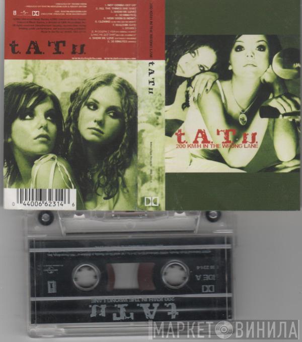  t.A.T.u.  - 200 Km/H In The Wrong Lane