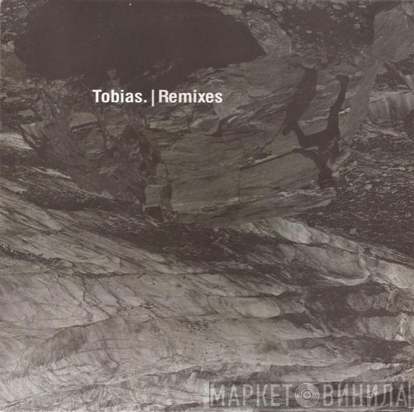 tobias. - Remixes