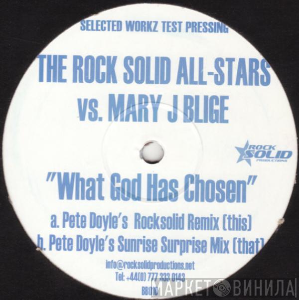 vs. Da Rock Solid Allstars  Mary J. Blige  - What God Has Chosen