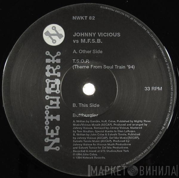 vs. Johnny Vicious / MFSB vs. Johnny Vicious  Satoshi Tomiie  - T.S.O.P. (Theme From Soul Train '94) / Butt Burgler