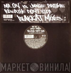 vs. Mr. On  Jungle Brothers  - Breathe Don't Stop