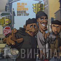 vs. Mr. On  Jungle Brothers  - Breathe Don't Stop