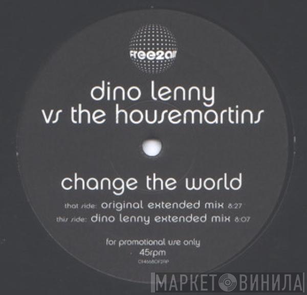 vs Dino Lenny  The Housemartins  - Change The World