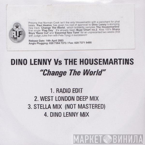 vs Dino Lenny  The Housemartins  - Change The World