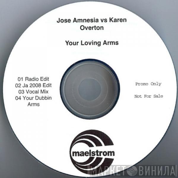 vs Jose Amnesia  Karen Overton  - Your Loving Arms