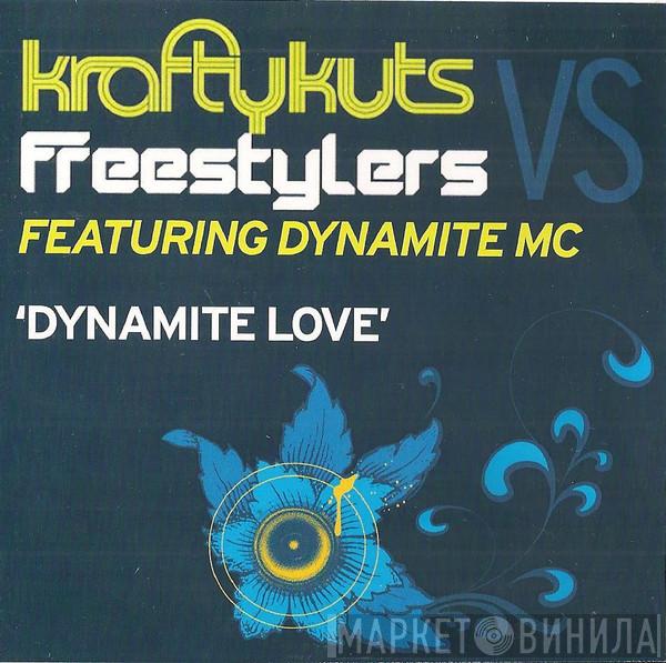 vs Krafty Kuts Featuring Freestylers  Dynamite MC  - Dynamite Love