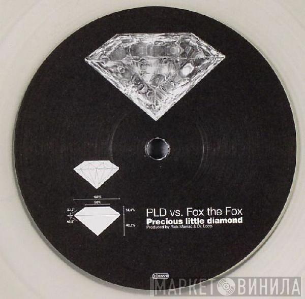 vs PLD  Fox The Fox  - Precious Little Diamond