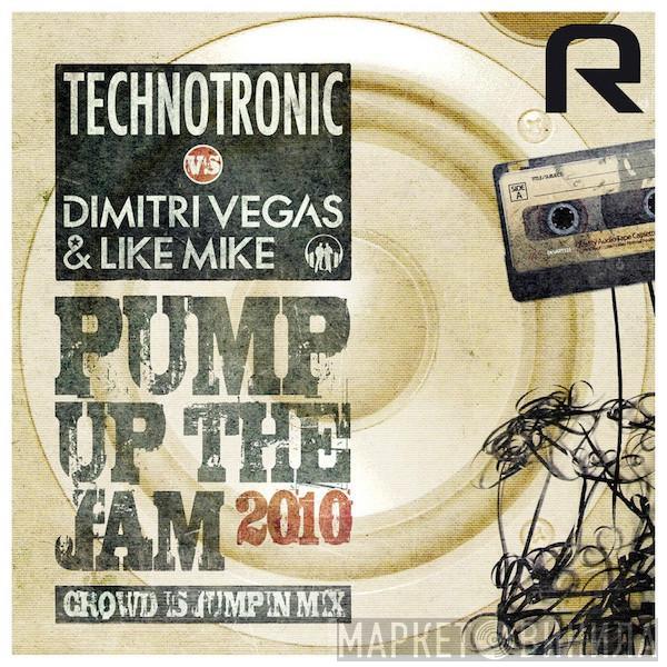vs Technotronic  Dimitri Vegas & Like Mike  - Pump Up The Jam 2010