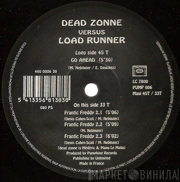 vs. Dead Zonne  Load Runner  - Frantic Freddy