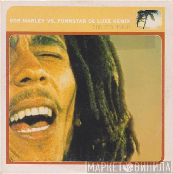 vs. Bob Marley  Funkstar De Luxe  - Sun Is Shining