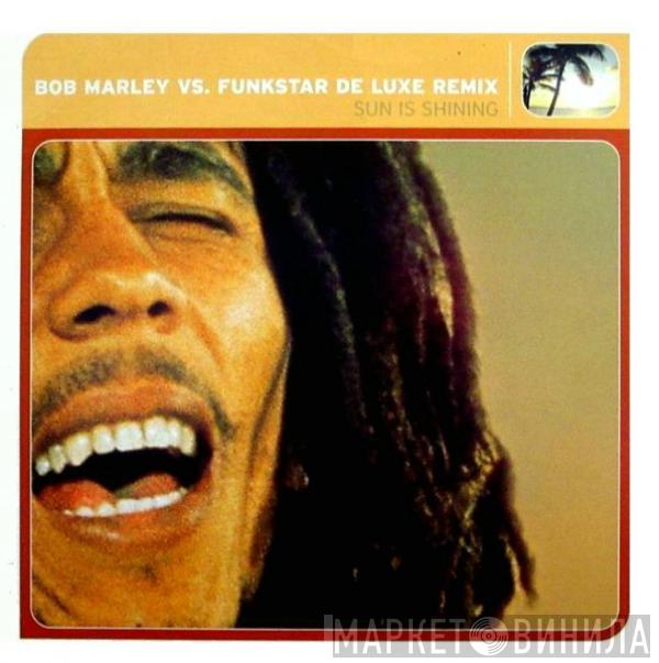 vs. Bob Marley  Funkstar De Luxe  - Sun Is Shining (Remix)