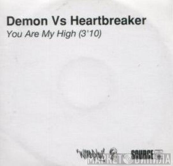 vs. Demon  Heartbreaker  - You Are My High