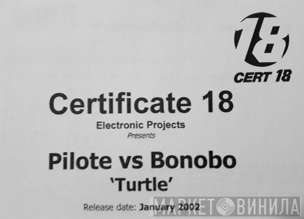 vs. Pilote  Bonobo  - Turtle