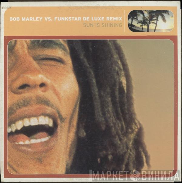 vs. Bob Marley  Funkstar De Luxe  - Sun Is Shining