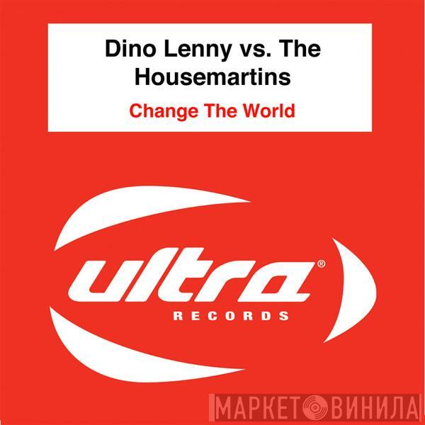 vs. Dino Lenny  The Housemartins  - Change The World