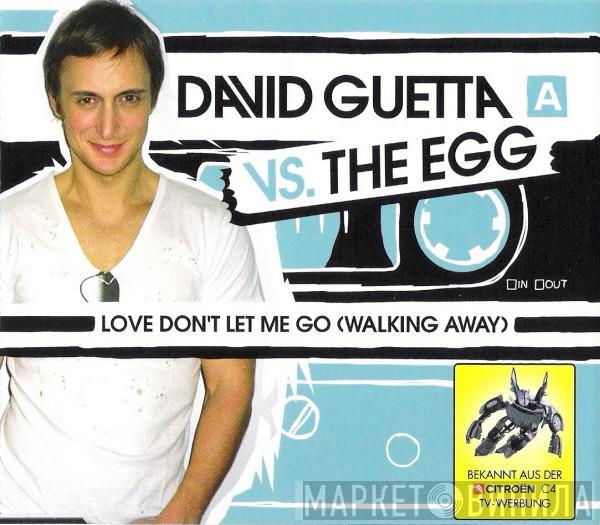 vs. David Guetta  The Egg  - Love Don't Let Me Go (Walking Away) (Tocadisco Remix)