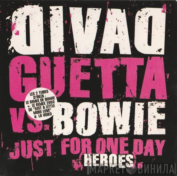 vs. David Guetta  David Bowie  - Just For One Day (Heroes)