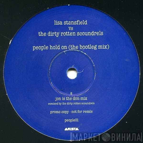 vs. Lisa Stansfield  Dirty Rotten Scoundrels  - People Hold On (The Bootleg Mix)