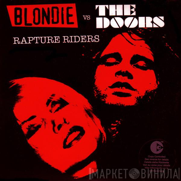 vs. Blondie  The Doors  - Rapture Riders