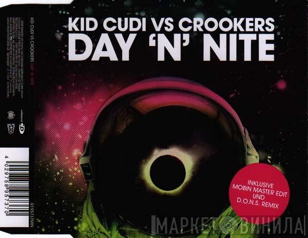 vs. Kid Cudi  Crookers  - Day 'N' Nite