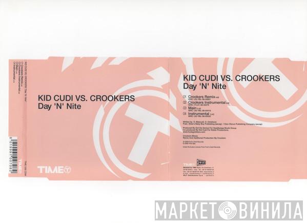 vs. Kid Cudi  Crookers  - Day 'N' Nite
