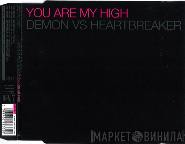 vs. Demon  Heartbreaker  - You Are My High