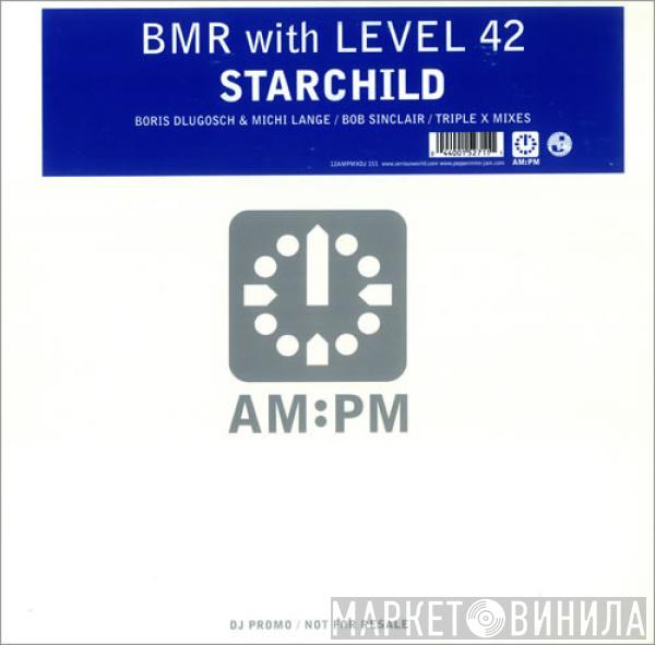 with BMR  Level 42  - Starchild