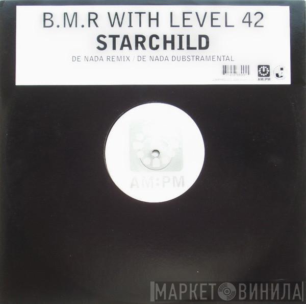 with BMR  Level 42  - Starchild