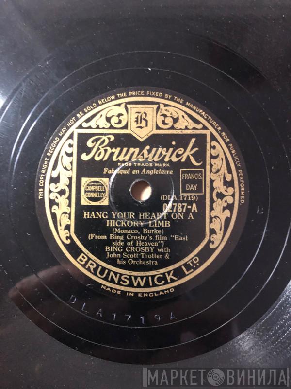 with Bing Crosby  John Scott Trotter And His Orchestra  - Hang Your Head On A Hickory Limb / That Sly Old Gentleman