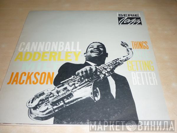 with Cannonball Adderley  Milt Jackson  - Things Are Getting Better