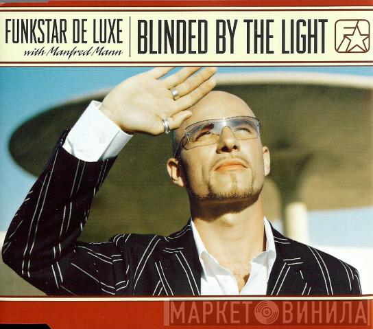 with Funkstar De Luxe  Manfred Mann   - Blinded By The Light