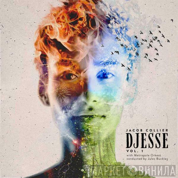 with Jacob Collier conducted by Metropole Orchestra  Jules Buckley  - Djesse Vol. 1