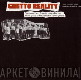 with Nancy Dupree  Group Of Rochester, NY Youngsters  - Ghetto Reality
