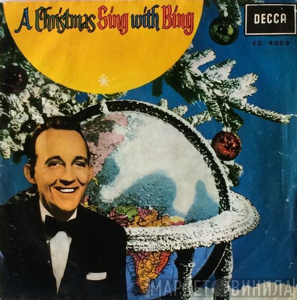 with The Bing Crosby and Norman Luboff Choir  Paul Weston And His Orchestra  - A Christmas Sing With Bing