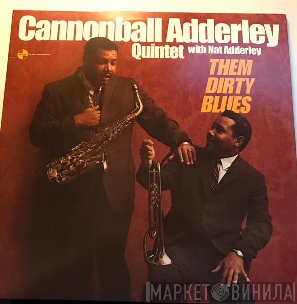 ,with The Cannonball Adderley Quintet  Nat Adderley  - Them Dirty Blues