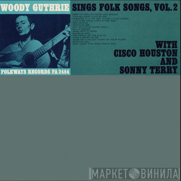 with Woody Guthrie and Cisco Houston  Sonny Terry  - Sings Folk Songs, Vol. 2