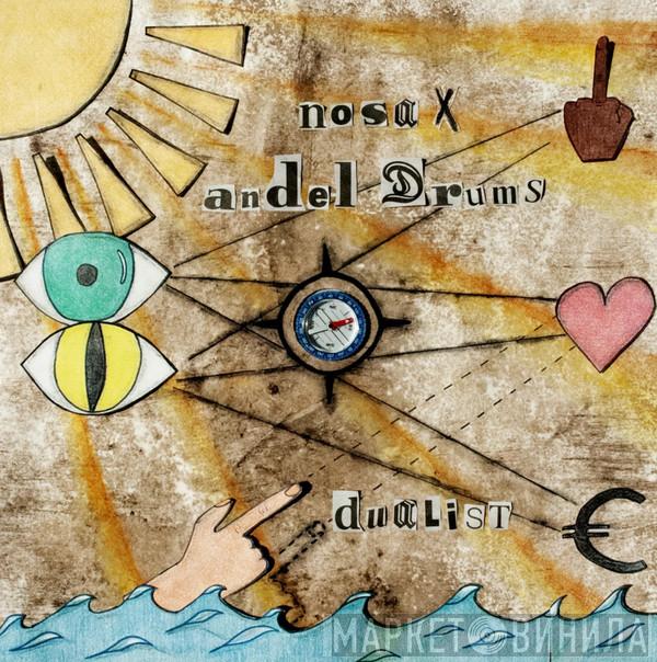 x Nosa  Andel Drums  - Dualist