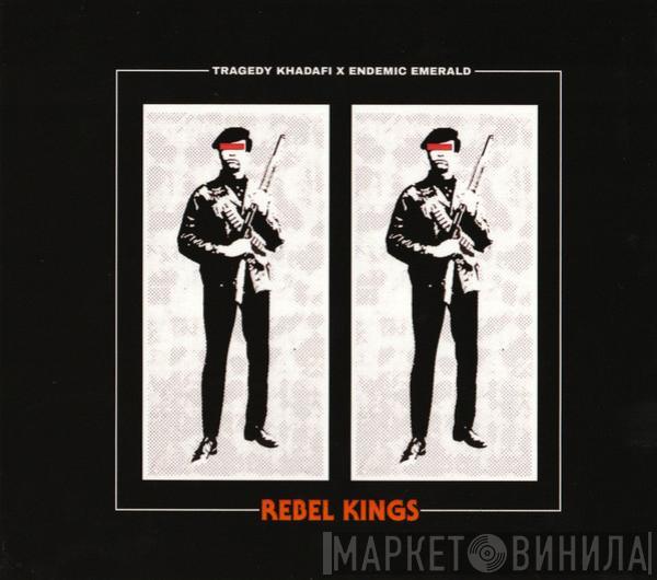 x Tragedy Khadafi  Endemic Emerald  - Rebel Kings