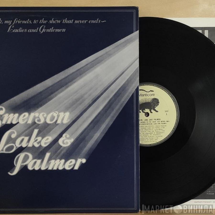 Emerson, Lake & Palmer - Welcome Back My Friends To The Show That Never Ends - Ladies And Gentlemen