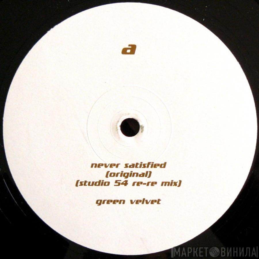 Green Velvet - Never Satisfied