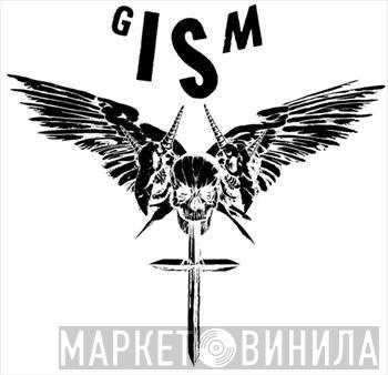 G.I.S.M. - Винил CD и Кассеты G.I.S.M. на сайте МаркетВинила