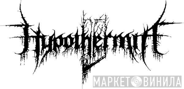 Hypothermia  - Винил CD и Кассеты Hypothermia (2) на сайте МаркетВинила