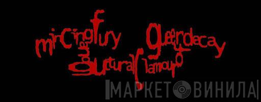 Mincing Fury And Guttural Clamour Of Queer Decay - Винил CD и Кассеты Mincing Fury And Guttural Clamour Of Queer Decay на сайте МаркетВинила