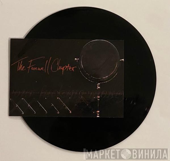 The Farewell Chapter - Винил CD и Кассеты The Farewell Chapter на сайте МаркетВинила