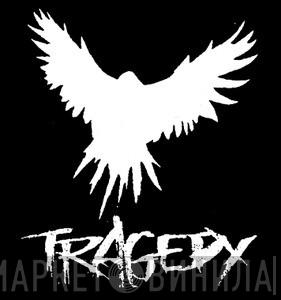 Tragedy - Винил CD и Кассеты Tragedy на сайте МаркетВинила