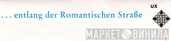 ... Entlang Der Romantischen Straße - Винил CD и Кассеты лейбла ... Entlang Der Romantischen Straße на сайте МаркетВинила