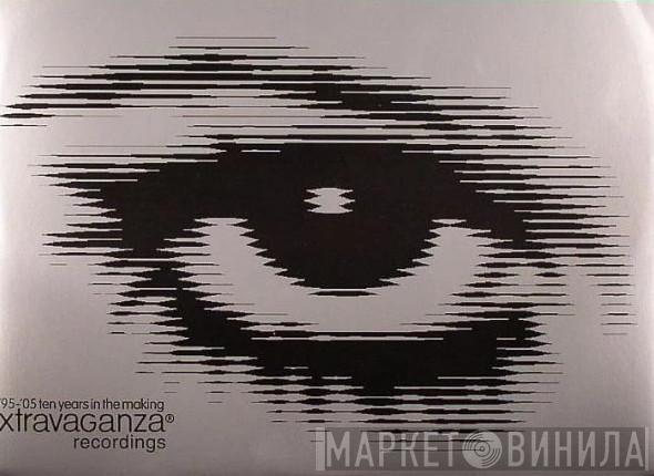 '95-'05 Ten Years In The Making Xtravaganza Recordings - Винил CD и Кассеты лейбла '95-'05 Ten Years In The Making Xtravaganza Recordings на сайте МаркетВинила
